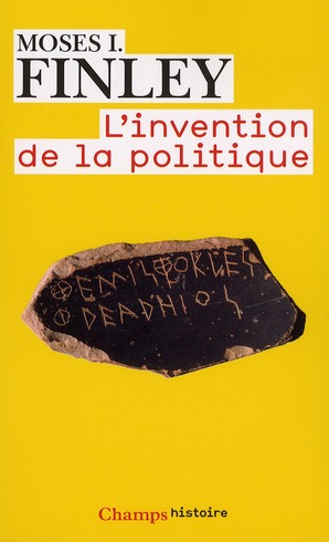 L'invention de la politique - democratie et politique en grece et dans la rome republicaine