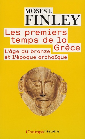 Les premiers temps de la grece - l'age du bronze et l'epoque archaique