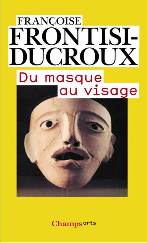 Du masque au visage - aspects de l'identite en grece ancienne