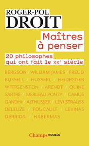 MAITRES A PENSER - 20 PHILOSOPHES QUI ONT FAIT LE XXE SIECLE