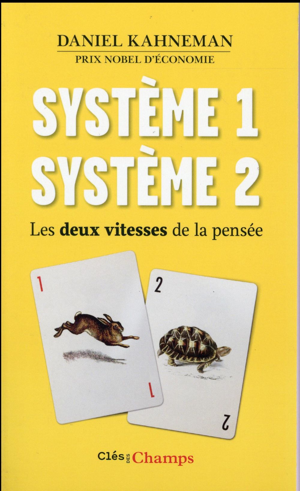 Systeme 1 / systeme 2 - les deux vitesses de la pensee