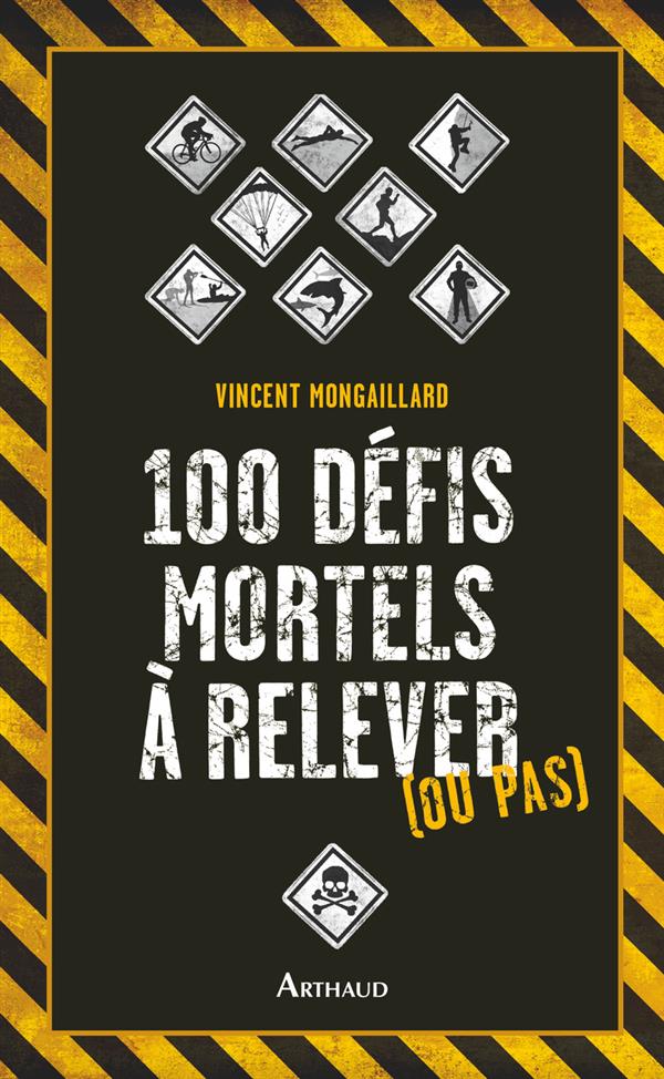 100 DEFIS MORTELS A RELEVER (OU PAS)