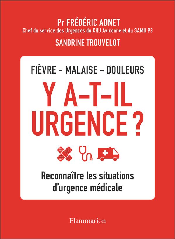 Y A-T-IL URGENCE ? - RECONNAITRE LES SITUATIONS D'URGENCE MEDICALE