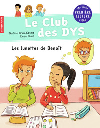 LE CLUB DES DYS - T02 - LES LUNETTES DE BENOIT - VOL02