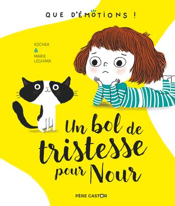Que d'emotions ! - t04 - un bol de tristesse pour nour