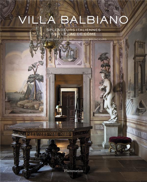 VILLA BALBIANO - SPLENDEURS ITALIENNES SUR LE LAC DE COME - ILLUSTRATIONS, NOIR ET BLANC