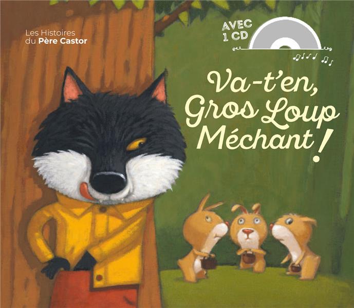 Va-t'en, gros loup mechant !