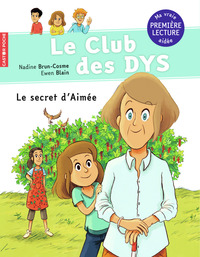 LE CLUB DES DYS - T06 - LE SECRET D'AIMEE - VOL06