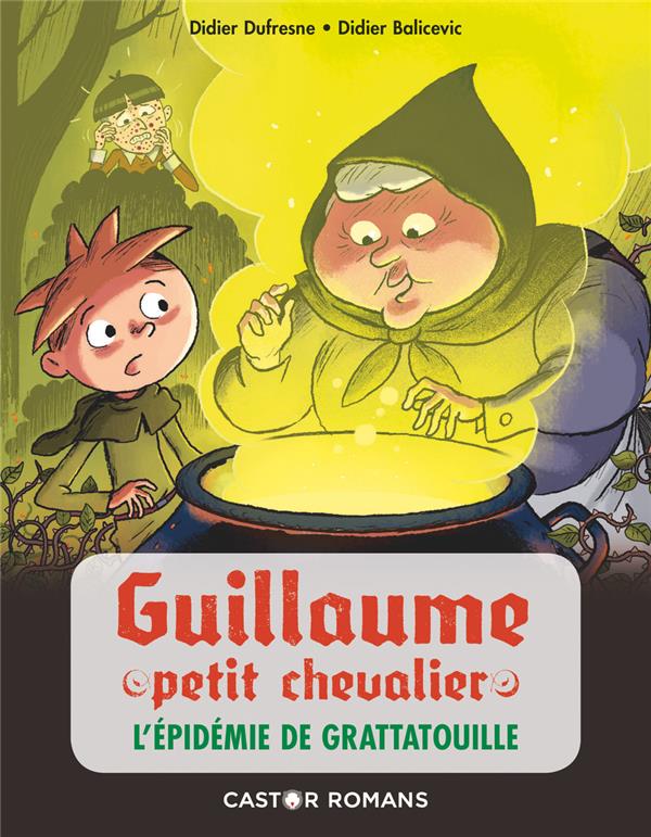 GUILLAUME PETIT CHEVALIER - T09 - L'EPIDEMIE DE GRATTATOUILLE