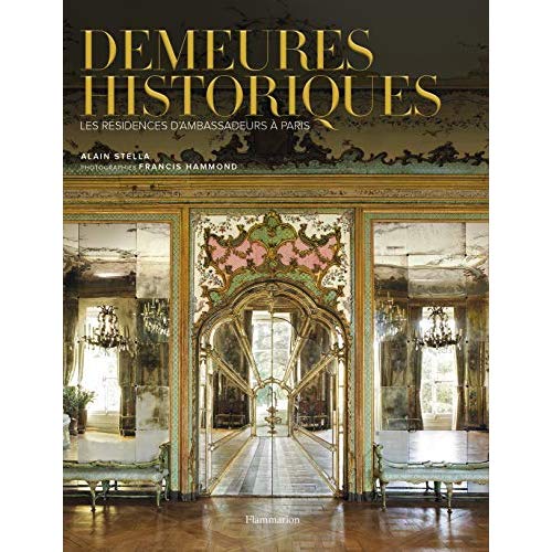 DEMEURES HISTORIQUES - LES RESIDENCES D'AMBASSADEURS A PARIS - ILLUSTRATIONS, NOIR ET BLANC
