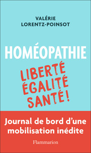 HOMEOPATHIE - LIBERTE, EGALITE, SANTE !