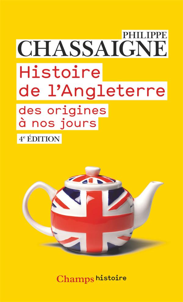 Histoire de l'angleterre - des origines a nos jours