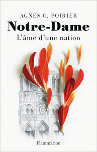 NOTRE-DAME - L'AME D'UNE NATION