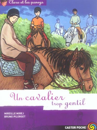 Clara et les poneys t.12 un cavalier trop gentil
