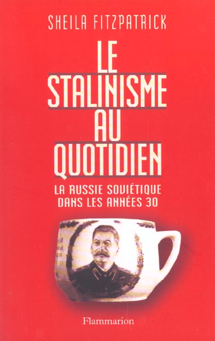 Le stalinisme au quotidien - la russie sovietique dans les annees 30
