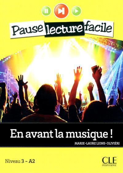 PAUSE LECTURE FACILE EN AVANT LA MUSIQUE ! NIVEAU 3 - A2 + CD