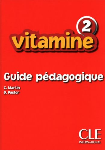 VITAMINE 2 GUIDE PEDAGOGIQUE - DE FRANCAIS