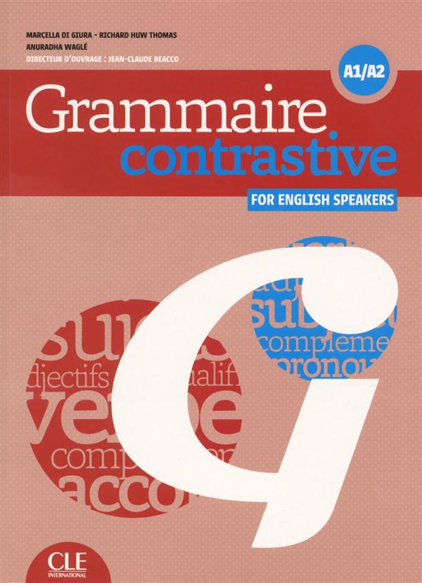 GRAMMAIRE CONSTRASTIVE A1/A2 - FOR ENGLISH SPEAKERS + CD