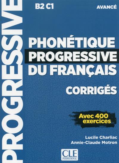 Phonetique progressive du francais corriges - niveau avance