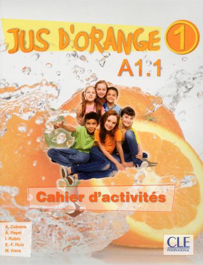 JUS D'ORANGE 1 A1.1 CAHIER D'ACTIVITES