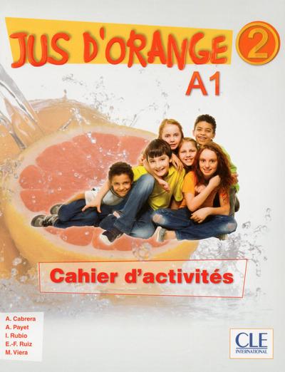 JUS D'ORANGE 2 A1 CAHIER D'ACTIVITES