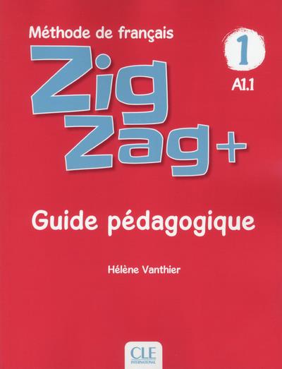Zigzag+ niveau 1 - guide pedagogique