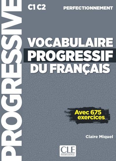 Vocabulaire progressif du francais - avec 675 exercices - c1 c2 perfectionnement