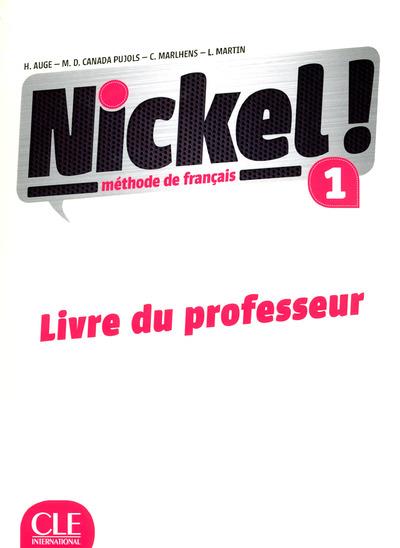 METHODE NICKEL ! NIVEAU 1 - LIVRE DU PROFESSEUR