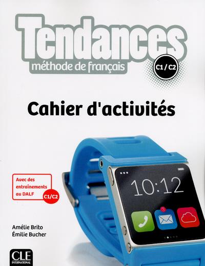Tendances niveau c1-c2 - cahier d'activites