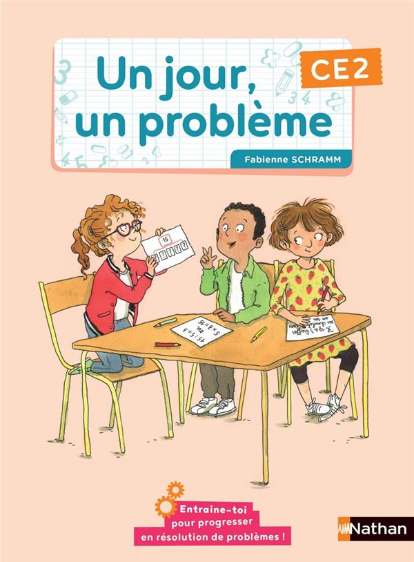 Un jour, un probleme ce2 - cahier de l'eleve