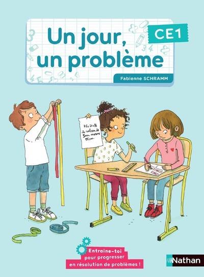 UN JOUR, UN PROBLEME CE1 - CAHIER DE L'ELEVE