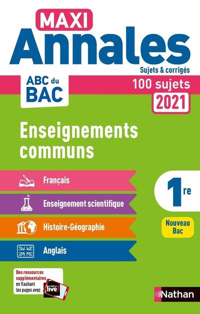 Maxi annales abc du bac 2021 enseignements communs 1re - corrige - vol19