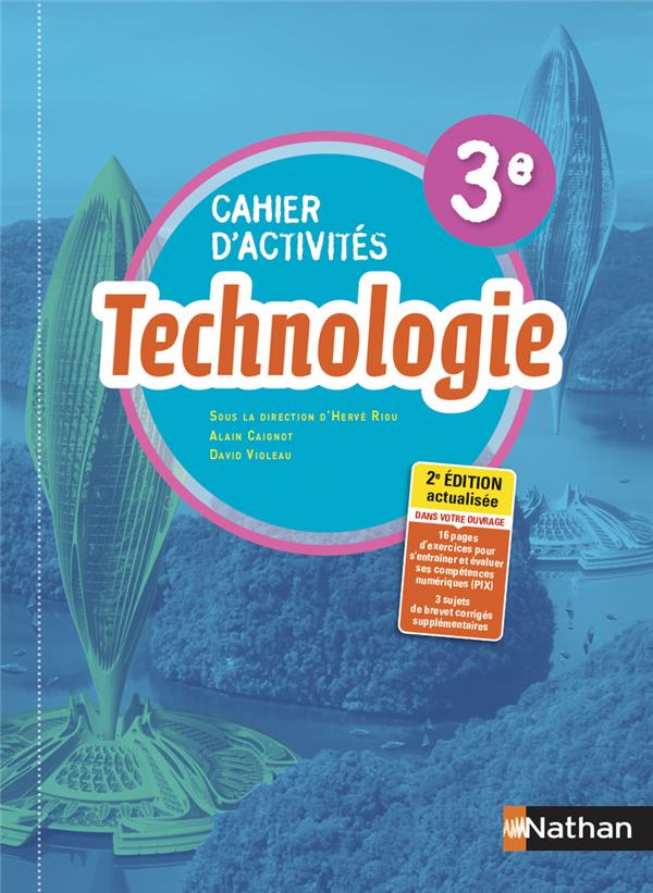 TECHNOLOGIE - CAHIER D'ACTIVITES 3EME - ELEVE 2021