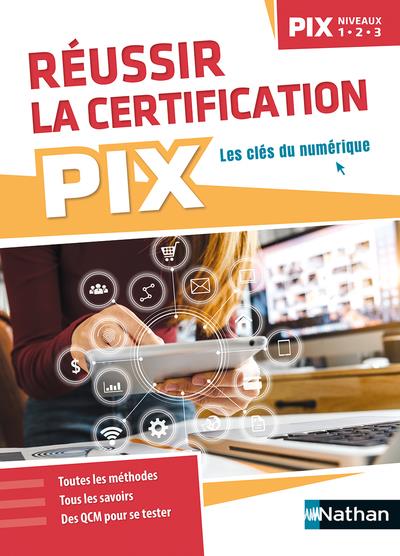 Reussir la certification pix (niveaux 1-2-3) - 2022