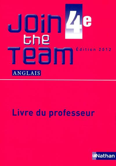 JOIN THE TEAM 4E 2012 - LIVRE DU PROFESSEUR