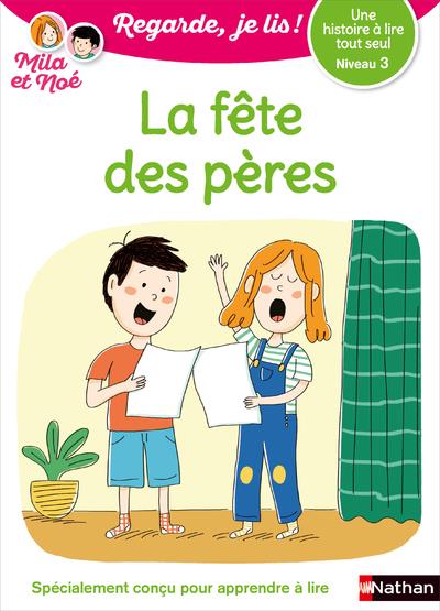 Regarde je lis ! une histoire a lire tout seul - la fete des peres niv3