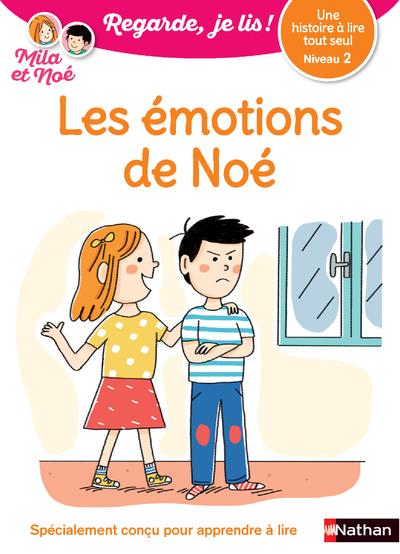 Regarde je lis ! une histoire a lire tout seul - les emotions de noe niv2