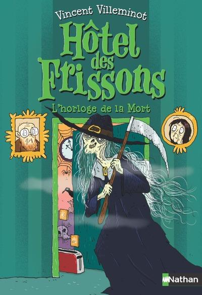 L'hotel des frissons - tome 9 l'horloge de la mort - vol09