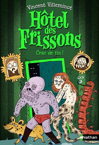 Hotel des frissons - tome 10 crac de fin !