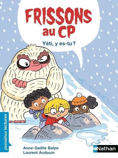 Frissons au cp - yeti, y es-tu ?