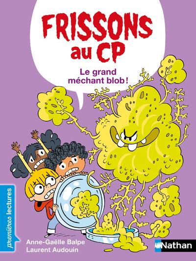 Frissons au cp : le grand mechant blob !
