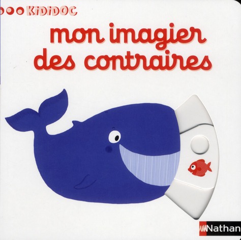 Numero 14 mon imagier des contraires - imagiers kididoc - vol14