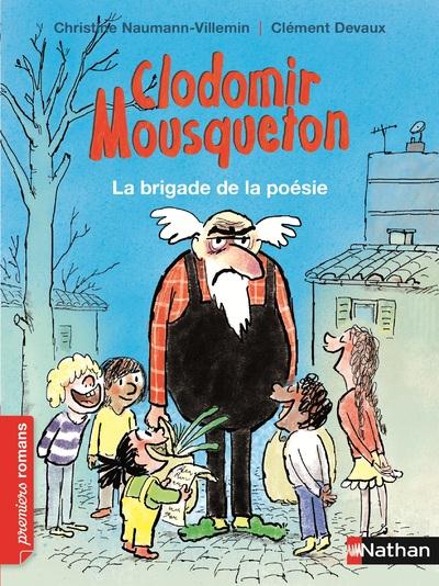 Clodomir mousqueton: la brigade de la poesie