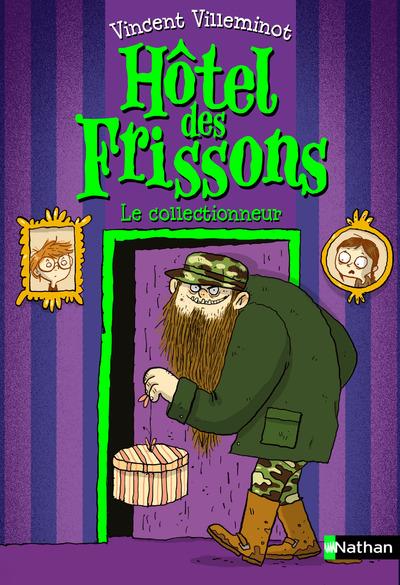 Hotel des frissons - tome 1 le collectionneur - vol01