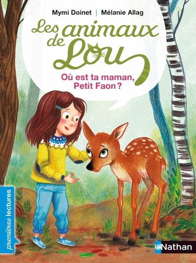 Les animaux de lou : ou est ta maman, petit faon ?