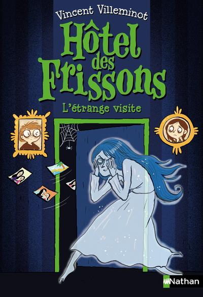 Hotel des frissons - tome 4 l'etrange visite - vol04