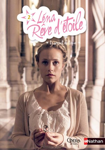 Lena, reve d'etoile - tome 2 le secret de lena - vol02