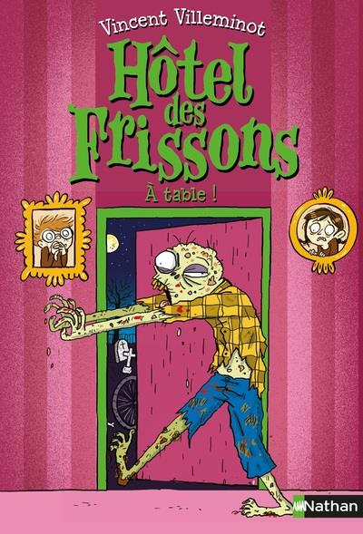 Hotel des frissons - tome 6 a table ! - vol06