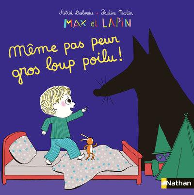 Max et lapin - même pas peur gros loup poilu !