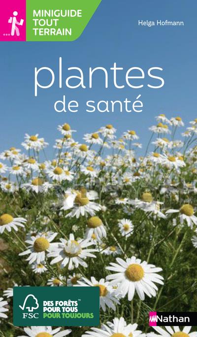 MINIGUIDE TOUT TERRAIN : PLANTES DE SANTE